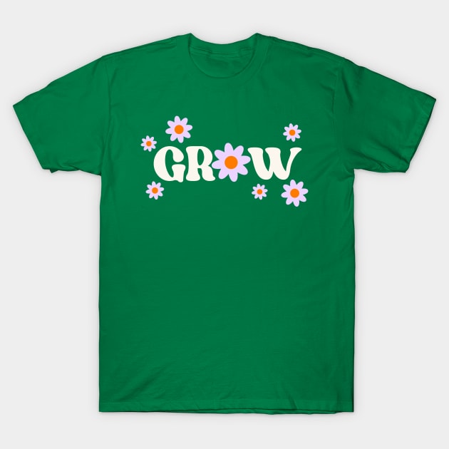 Grow T-Shirt by MondyMornin